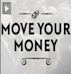 Move Your Money